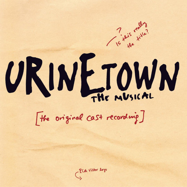 Mark Hollmann, Greg Kotis : Urinetown The Musical [Original Cast Recording] (CD, Album)