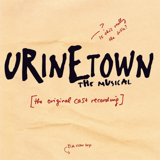 Mark Hollmann, Greg Kotis : Urinetown The Musical [Original Cast Recording] (CD, Album)
