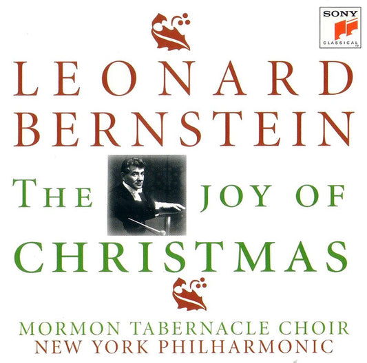 Leonard Bernstein, Mormon Tabernacle Choir, New York Philharmonic : The Joy Of Christmas (CD, Album, Comp, RE)