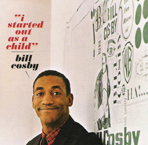 Bill Cosby : I Started Out As A Child (CD, Album, RE, RM)