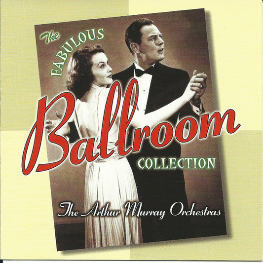The Arthur Murray Orchestra : The Fabulous Ballroom Collection (CD, Comp)