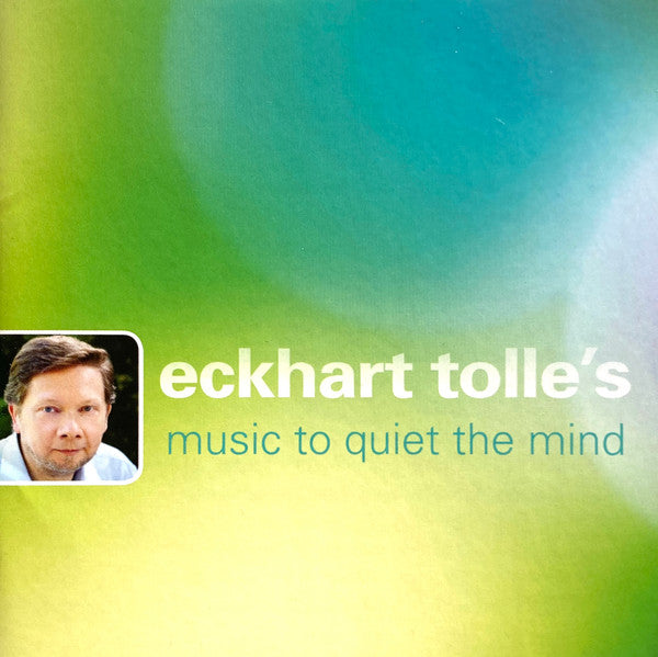 Various : Eckhart Tolle's Music To Quiet The Mind (CD, Comp)