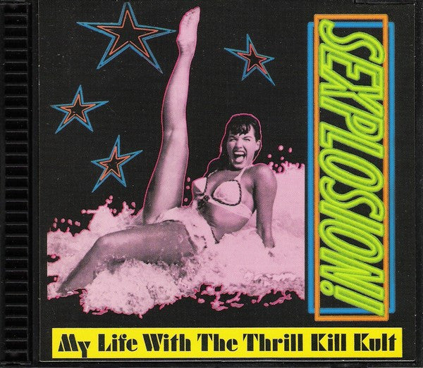 My Life With The Thrill Kill Kult : Sexplosion! (CD, Album, RE)