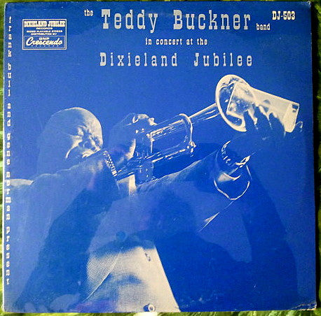 The Teddy Buckner Band : In Concert At The Dixieland Jubilee (LP, Album, RE)