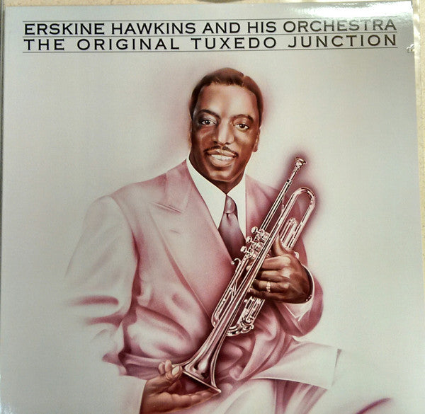 Erskine Hawkins And His Orchestra : The Original Tuxedo Junction (LP, Comp, RM)