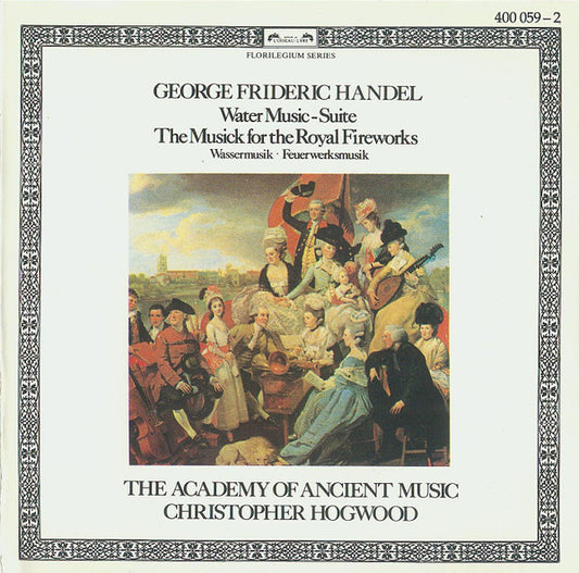 Georg Friedrich Händel / The Academy Of Ancient Music, Christopher Hogwood : Water Music - Suite / The Musick For The Royal Fireworks (CD, Comp)