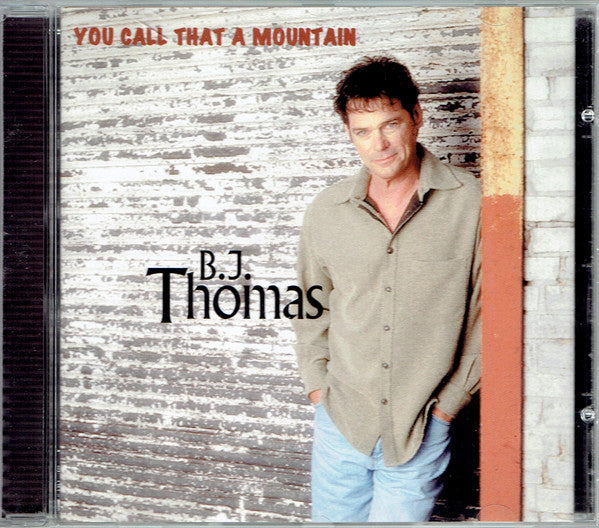 B.J. Thomas : You Call That A Mountain (CD, Album)