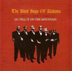 The Blind Boys Of Alabama : Go Tell It On The Mountain (CD, Album)