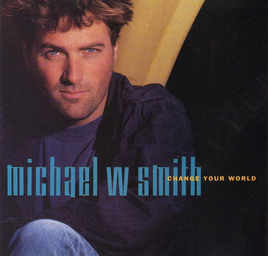 Michael W. Smith : Change Your World (CD, Album, Club, BMG)