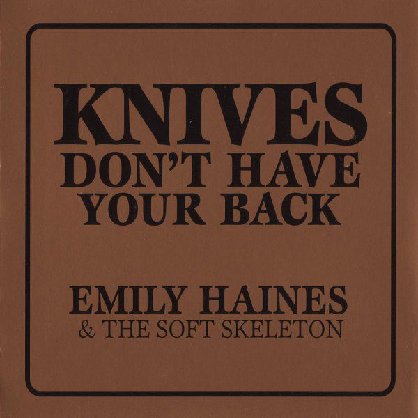 Emily Haines & The Soft Skeleton : Knives Don't Have Your Back (CD, Album, Dig)