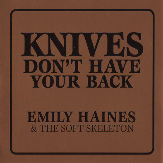 Emily Haines & The Soft Skeleton : Knives Don't Have Your Back (CD, Album, Dig)