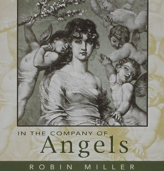 Robin Miller (2) : In The Company Of Angels (CD, Album, RE)
