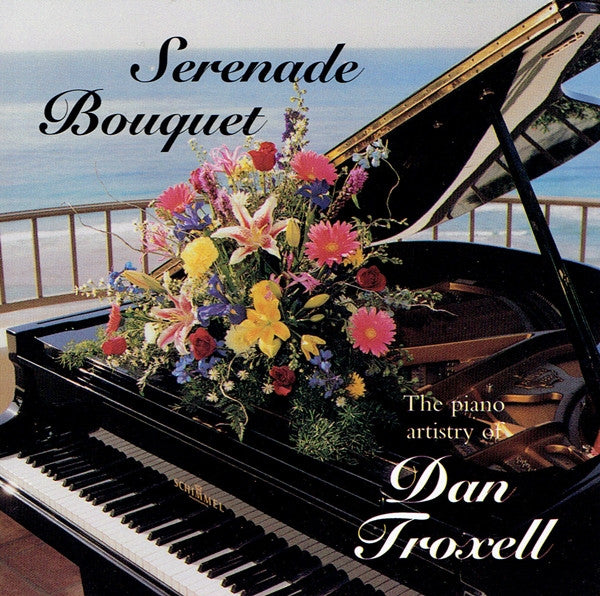 Dan Troxell : Serenade Bouquet (CD, Album)