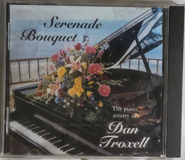 Dan Troxell : Serenade Bouquet (CD, Album)