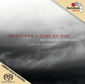 Carlos Kalmar, Oregon Symphony Orchestra : Music For A Time Of War (SACD, Hybrid, Multichannel, Album)