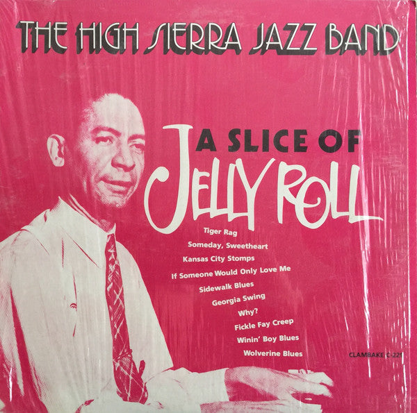 High Sierra Jazz Band : A Slice Of Jelly Roll (LP, Album)