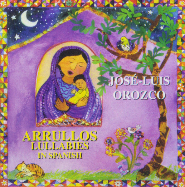 Jose-Luis Orozco : Arrullos: Lullabies In Spanish (CD, Album)