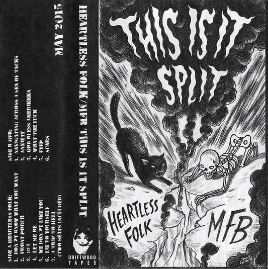 Heartless Folk / MFB (3) : This Is It Split (Cass)