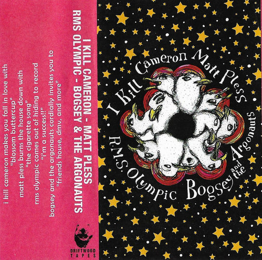 I Kill Cameron / Matt Pless / RMS Olympic / Bogsey And The Argonauts : Split (Cass, Comp, Blu)