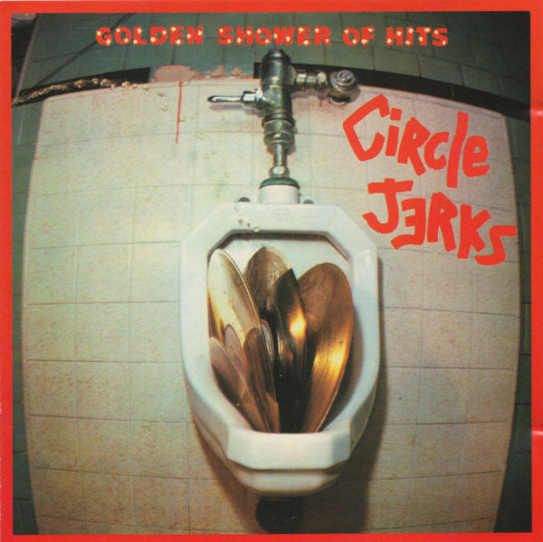 Circle Jerks : Golden Shower Of Hits (CD, Album, RE, RM, All)
