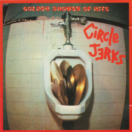 Circle Jerks : Golden Shower Of Hits (CD, Album, RE, RM, All)