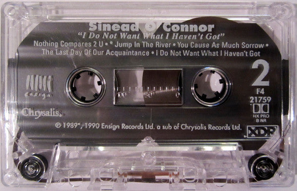 Sinéad O'Connor : I Do Not Want What I Haven't Got (Cass, Album, 100)