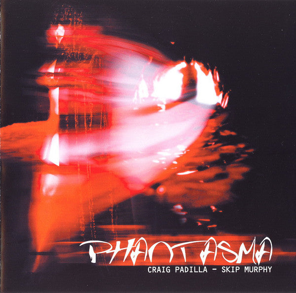 Craig Padilla - Skip Murphy : Phantasma (CD, Album)