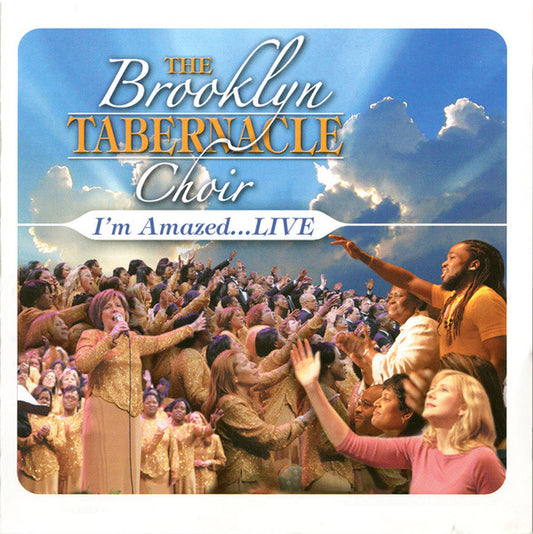 The Brooklyn Tabernacle Choir : I’m Amazed…Live (CD)