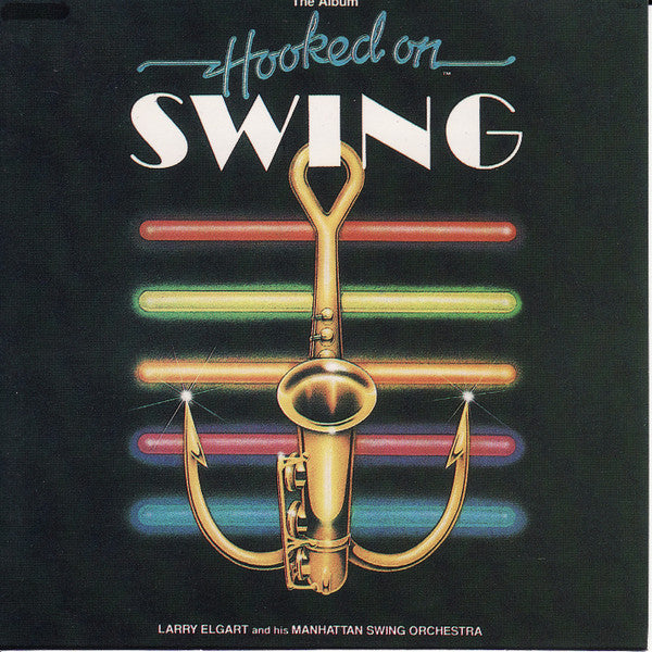 Larry Elgart And His Manhattan Swing Orchestra : Hooked On Swing (CD, RE, RM)