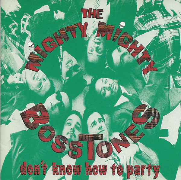 The Mighty Mighty BossToneS : Don't Know How To Party (CD, Album)
