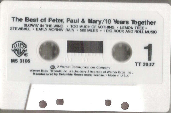 Peter, Paul & Mary : The Best Of Peter, Paul & Mary 10 Years Together (Cass, Comp, Club, RE)