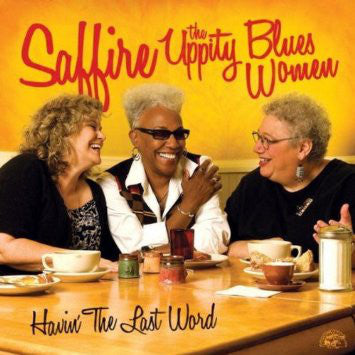 Saffire -The Uppity Blues Women : Havin' The Last Word (CD, Album)