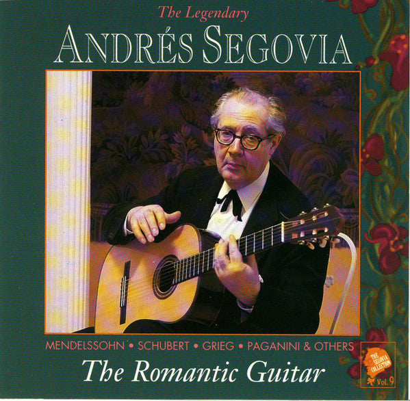 Andrés Segovia : The Segovia Collection (Vol. 9): The Romantic Guitar (CD, Comp, Mono, Club)