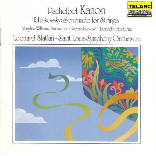 Johann Pachelbel, Pyotr Ilyich Tchaikovsky, Ralph Vaughan Williams, Alexander Borodin, Leonard Slatkin, Saint Louis Symphony Orchestra : Kanon • Serenade • Fantasia On "Greensleeves" • Nocturne (CD, Album, RE)