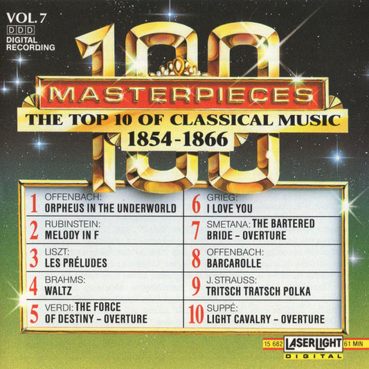 Various : 100 Masterpieces Vol.7 - The Top 10 Of Classical Music 1854-1866 (CD, Comp)
