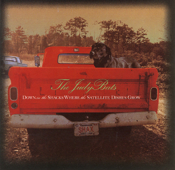 Judybats : Down In The Shacks Where The Satellite Dishes Grow (CD, Album)