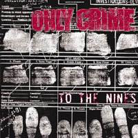 Only Crime : To The Nines (CD, Album)