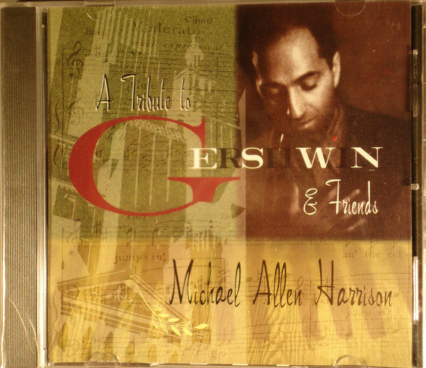 Michael Allen Harrison : A Tribute To Gershwin And Friends (CD, Album)