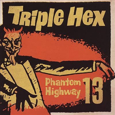 Triple Hex (3) : Phantom Highway 13 (CD, EP, Maxi)