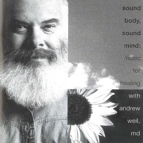The Arcangelos Chamber Ensemble : Sound Body, Sound Mind: Music For Healing With Andrew Weil, MD (CD, Album)