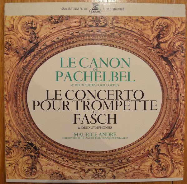 Johann Pachelbel / Johann Friedrich Fasch, Maurice André, Orchestre De Chambre Jean-François Paillard : Le Canon De Pachelbel & Deux Suites Pour Cordes / Le Concerto Pour Trompette De Fasch & Deux Symphonies (LP, RE)