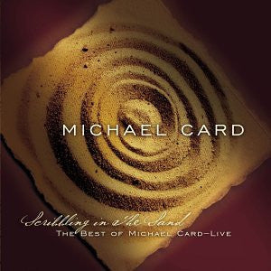 Michael Card : Scribbling In The Sand - The Best Of Michael Card - Live (CD, Album)