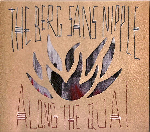 The Berg Sans Nipple : Along The Quai (CD, Album)