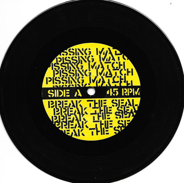 Pissing Match : Break The Seal (7", EP)