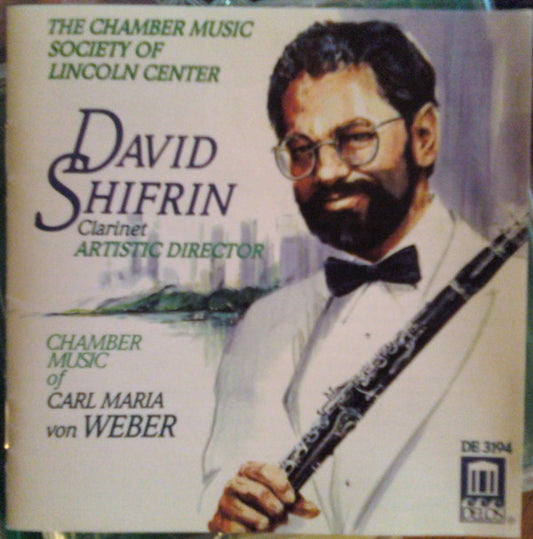 The Chamber Music Society Of Lincoln Center, David Shifrin - Carl Maria von Weber - Chamber Music Of Carl Maria Von Weber (CD) (VG+) - Endless Media