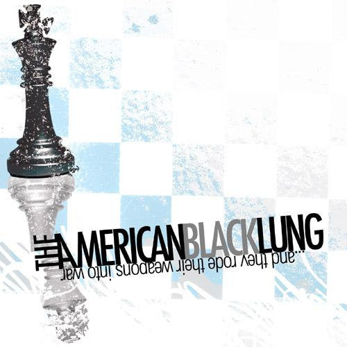 The American Black Lung : .​.​.​And They Rode Their Weapons Into War (CD, Album)