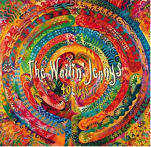 The Wailin' Jennys : 40 Days (CD, Album)