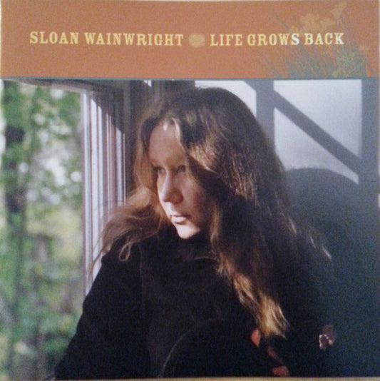 Sloan Wainwright : Life Grows Back (CD, Album)