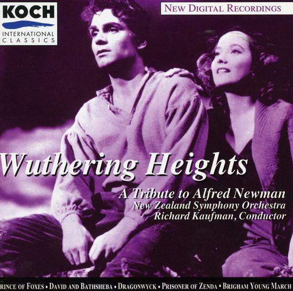 Alfred Newman, New Zealand Symphony Orchestra, Richard Kaufman : Wuthering Heights: A Tribute To Alfred Newman (CD, Album)