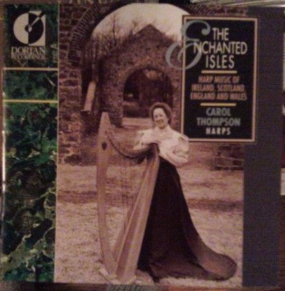 Carol Thompson (2) : The Enchanted Isles (Harp Music Of Ireland, Scotland, England And Wales) (CD, Club)